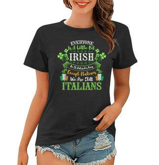 Everyone Is Little Irish On St Patricks Day Except Italian Women T-shirt | Mazezy