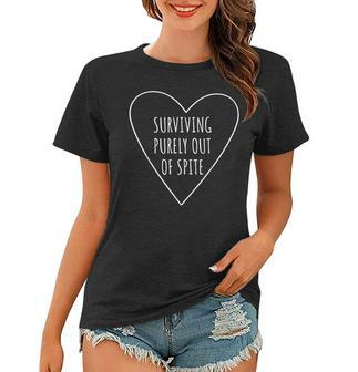 Fathers Day Mothers Day Surviving Purely Out Of Spite Women T-shirt - Thegiftio UK