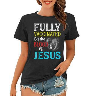 Fully Vaccinated By The Blood Of Jesus Lion Christian Women T-shirt - Seseable
