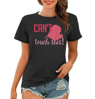 Funny Cant Touch This Gift For Mom Chef Cooking Women T-shirt - Seseable