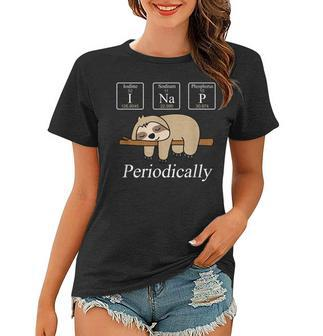 Funny Chemistry Nerdy Lazy Sloth I Nap Periodically Women T-shirt | Mazezy
