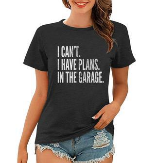 Funny Garage Sayings Car Lovers Workshop Mechanics Humor Women T-shirt - Monsterry DE