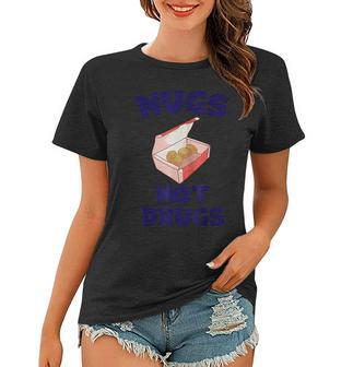 Funny Nugs Not Drugs Delicious Chicken Nugget Bucket V2 Women T-shirt - Seseable