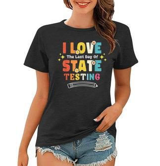 Funny Testing Day I Love State Testing Teacher School Women T-shirt - Thegiftio UK