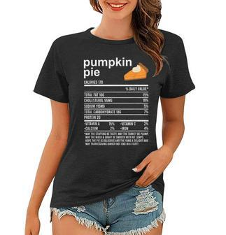 Funny Thanksgiving Food Apparel Pumpkin Pie Nutrition Facts Women T-shirt - Thegiftio UK