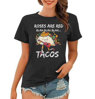 Funny Valentine Day Roses Are Red Blah Tacos Foodies Women T-shirt - Seseable