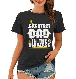 Greatest Dad In The Universe V2 Women T-shirt - Monsterry CA