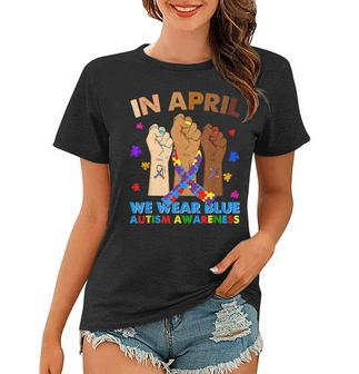 Hands In April We Wear Blue Autism Awareness Month Mom Women T-shirt | Mazezy UK