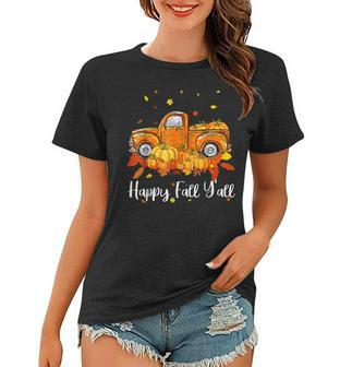 Happy Fall Yall Pumpkin Truck Autumn Tree Hello Fall  Women T-shirt
