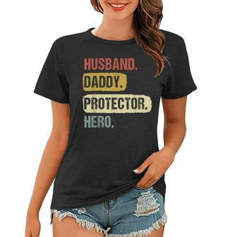 Husband Daddy Protector Hero Fathers Day Men Women Women T-shirt - Thegiftio UK