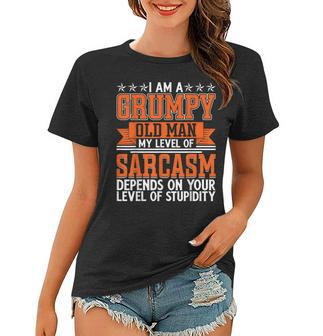 I Am A Grumpy Old Man My Level Of Sarcasm Depends On Your V11 Women T-shirt - Thegiftio UK