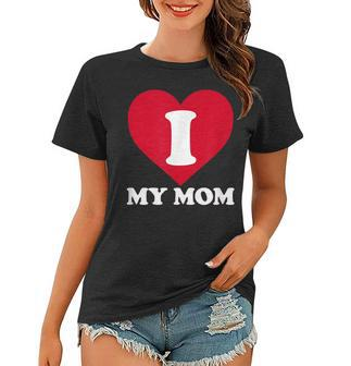 I Love My Mom- A Gift For To Show Our Super Heroine Our Love Women T-shirt | Mazezy CA