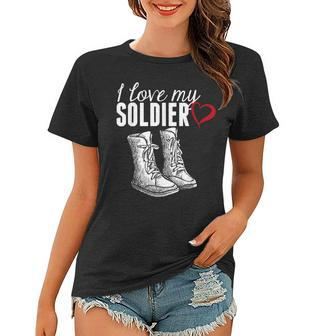 I Love My Soldier - Proud Military Wife T Women T-shirt - Seseable