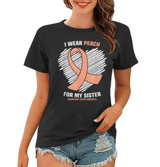 I Wear Peach For My Sister Endometrial Cancer Awareness Women T-shirt | Mazezy