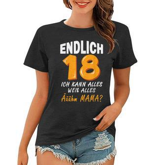 Ich Kann Alles Ich Weiß Alles Mama 18 Endlich 18 Jahre Frauen Tshirt - Seseable