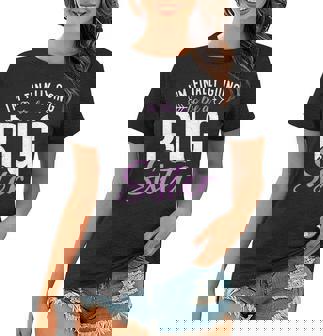 Im Finally Going To Be A Big Sister Proud Big Sister Women T-shirt | Mazezy