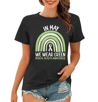 In May We Wear Green Mental Health Awareness Rainbow Women T-shirt | Mazezy