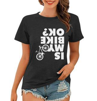 Is My Bike Ok Tshirt Funny Mountain Bike Women T-shirt - Monsterry DE
