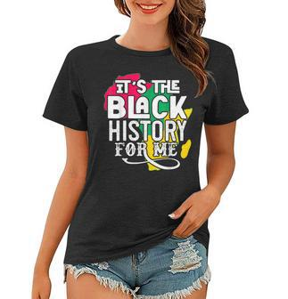 Its Black History For Me African Pride Bhm V2 Women T-shirt - Seseable