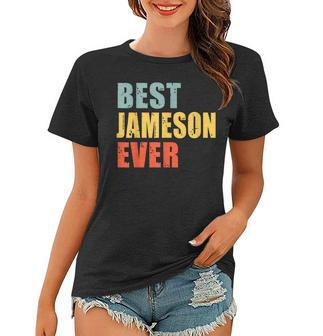 Jameson Best Ever Funny Jameson Gift For Mens Women T-shirt - Seseable