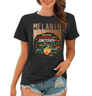 Junenth Melanin Is My Independence Day Black Women Pride Women T-shirt | Mazezy