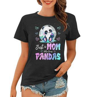Just A Mom Who Loves Pandas Mothers Day Gift For Women 665 Women T-shirt - Seseable