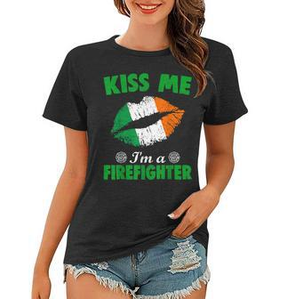 Kiss Me Im A Firefighter Irish Patricks Day For Men Women Women T-shirt | Mazezy