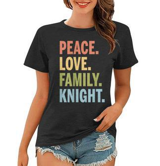 Knight Last Name Peace Love Family Matching Women T-shirt - Seseable