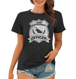 Lawn Enforcement Officer Lawn Mowing Landscaping Retro Women T-shirt | Mazezy