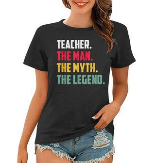 Lehrer Der Mann Mythos Legende Lustiges Wertschätzung Frauen Tshirt - Seseable