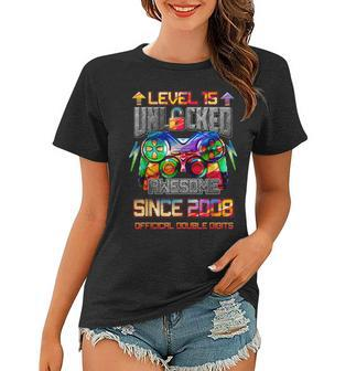 Level 15 Unlocked Awesome Since 2008 Video Game Birthday Women T-shirt - Seseable