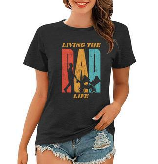Living The Dad Life Retro Women T-shirt - Monsterry