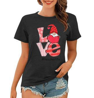 Love Love Teacher Life Valentine Day Lover Gift Women T-shirt | Mazezy