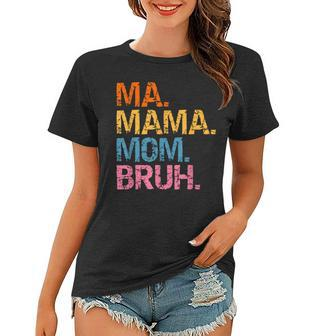 Ma Mama Mom Bruh Mother Mommy Mothers Day Vintage For Mother Women T-shirt - Thegiftio UK