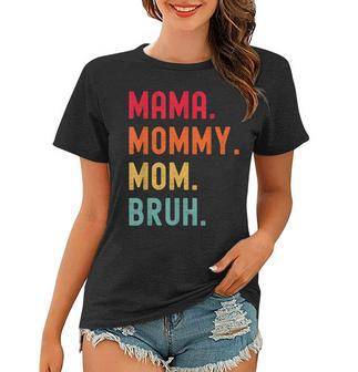 Mama Mommy Mom Bruh Mothers Day Vintage Funny Mother Women T-shirt - Seseable
