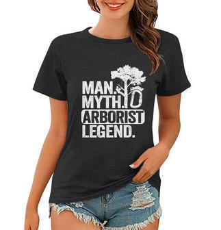 Man Myth Arborist Legend Tree Climbing Dad Funny Arborist Gift Women T-shirt - Monsterry DE