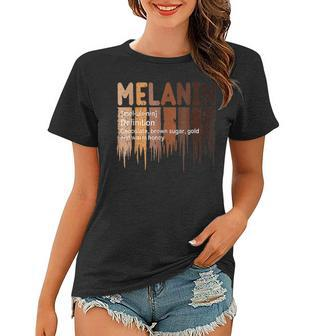 Melanin Definition African American Black Pride Melanin Women T-shirt - Seseable