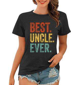 Mens Best Uncle Ever Support Uncle Relatives Lovely Gift Women T-shirt - Monsterry CA