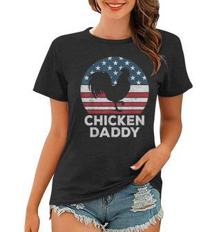 Mens Chicken Daddy Chicken Dad Farmer 4Th Of July Fathers Day Women T-shirt - Thegiftio UK