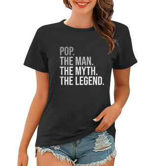 Mens Pop The Man The Myth The Legend Grandfather Best Grandpa V2 Women T-shirt - Monsterry DE