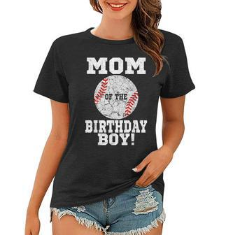 Mom Of The Birthday Boy Baseball Lover Vintage Retro Women T-shirt - Seseable