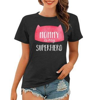 Mothers Day My Mommy Is My Superhero Mom Gift Women T-shirt | Mazezy