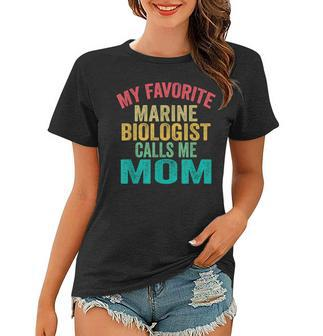 My Favorite Marine Biologist Calls Me Mom - Mothers Day Women T-shirt | Mazezy