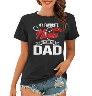 My Favorite Nurse Call Me Dad Nurse Papa Fathers Day 20 Women T-shirt - Seseable