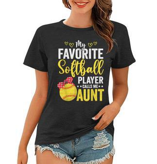 My Favorite Softball Player Calls Me Aunt Softball Lover Mom Women T-shirt | Mazezy