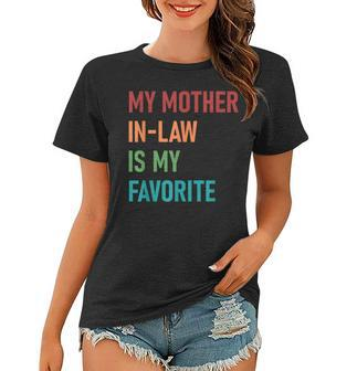 My Mother Inlaw Is My Favorite | Vintage Retro Graphic Women T-shirt - Thegiftio UK