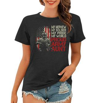 My Nephew Is A Soldier Proud Army Aunt Flag American Gift Women T-shirt | Mazezy