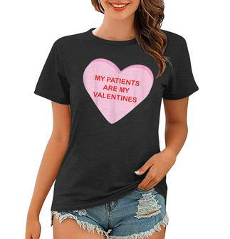 My Patients Are My Valentine Candy Heart Simple Graphic Women T-shirt - Seseable