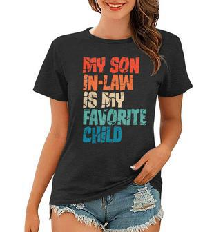 My Son-In-Law Is My Favorite Child Funny Mom Women T-shirt | Mazezy