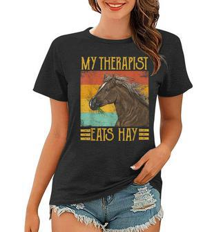 My Therapist Eats Hay Equestrian Horse Riding Gifts Women T-shirt | Mazezy